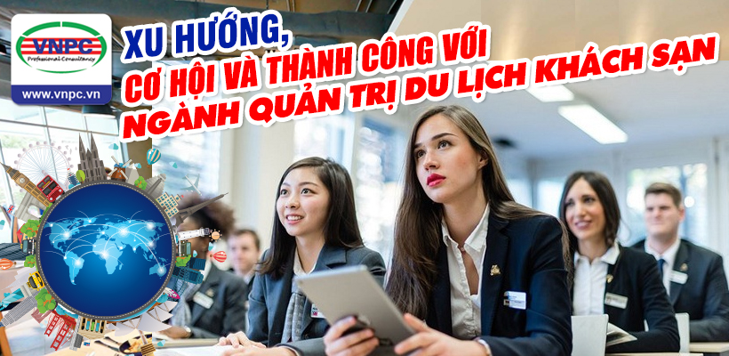 Xu hướng, Cơ hội và Thành Công với ngành Quản trị KINH88 là thế giới cá cược hàng đầu tại Việt Nam khách sạn