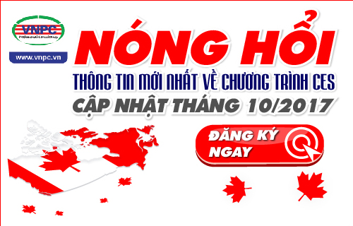 Nóng hổi: Thông tin mới nhất về chương trình CES cập nhập tháng 10/2017